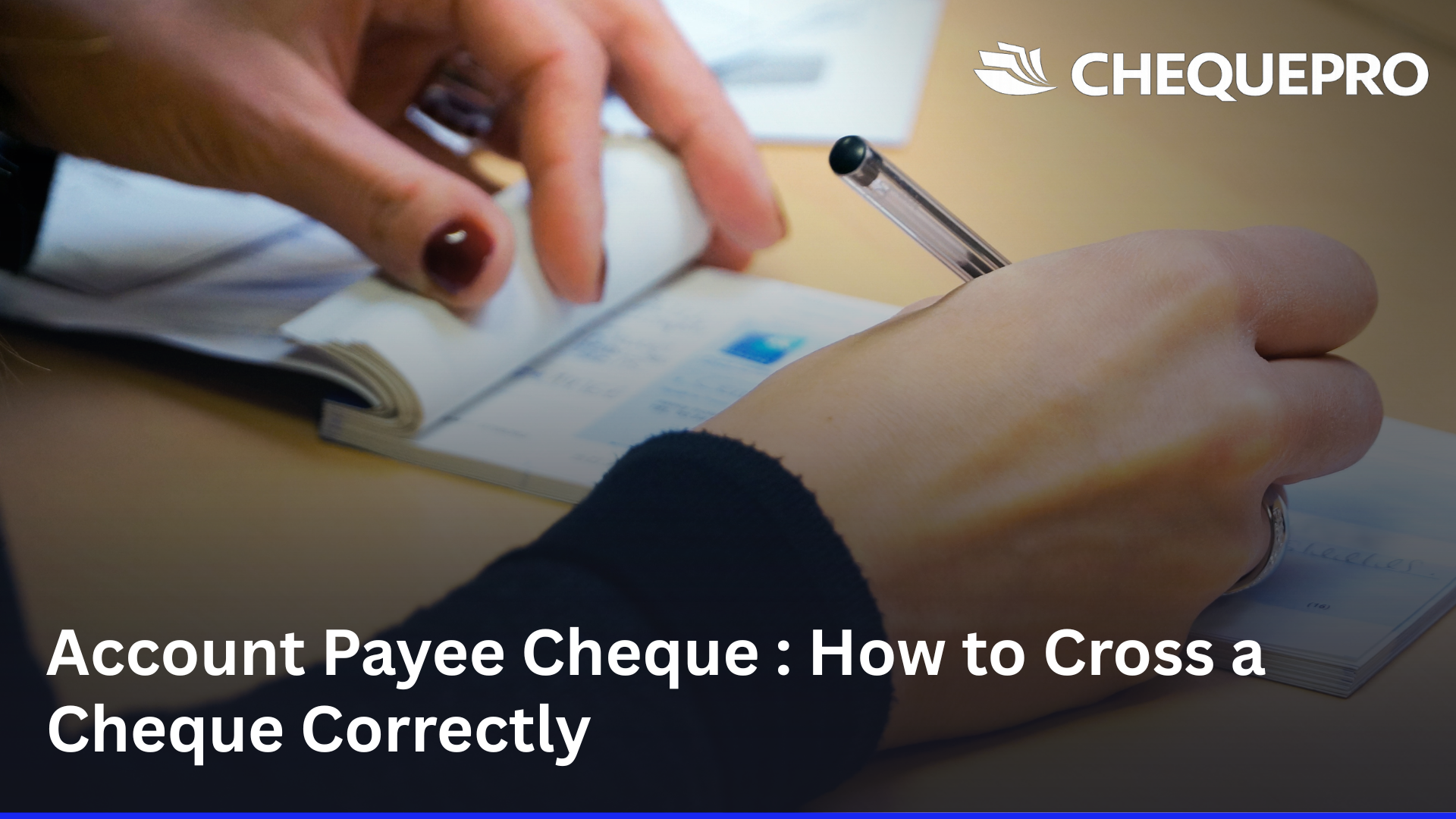 Account Payee Cheque: How to Cross a Cheque Correctly