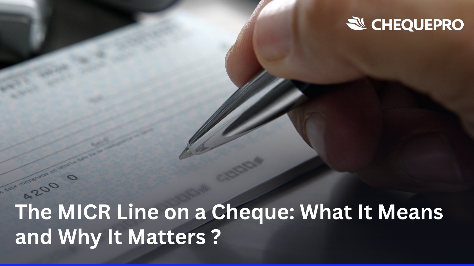 The MICR Line on a Cheque: What It Means and Why It Matters